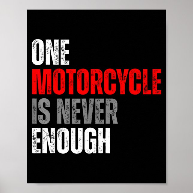 Affiche One Motorcycle Is Never Enough Funny Biker Quote F (Devant)