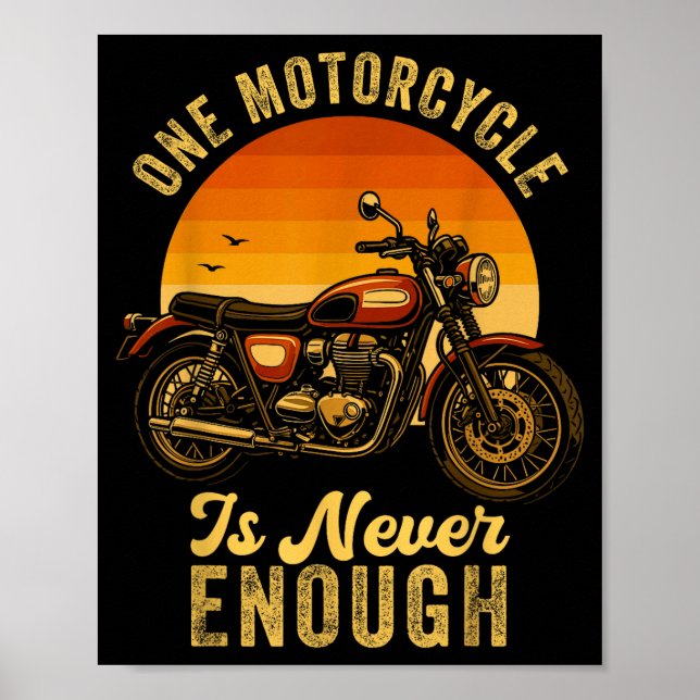 Affiche One Motorcycle Is Never Enough Retro Funny Biker  (Devant)