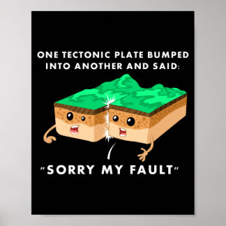 Affiche One Tectonic Plate Bumped Into Another T Shirt 