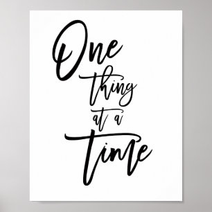 Affiche One Thing At a Time Inspirational Quote