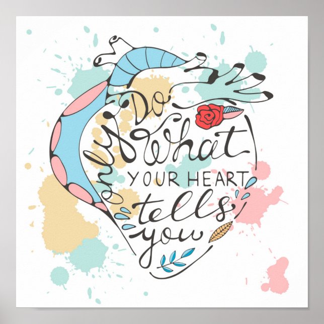 Affiche Only do what your heart tells you (Devant)