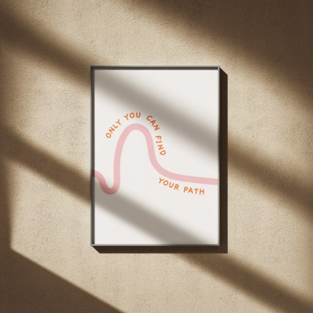 Affiche Only you can find your path inspiring quote (Créateur téléchargé)