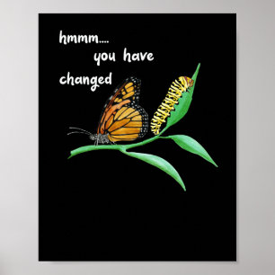 Affiche Ont Changé Chenille Silly Papillon Monarch