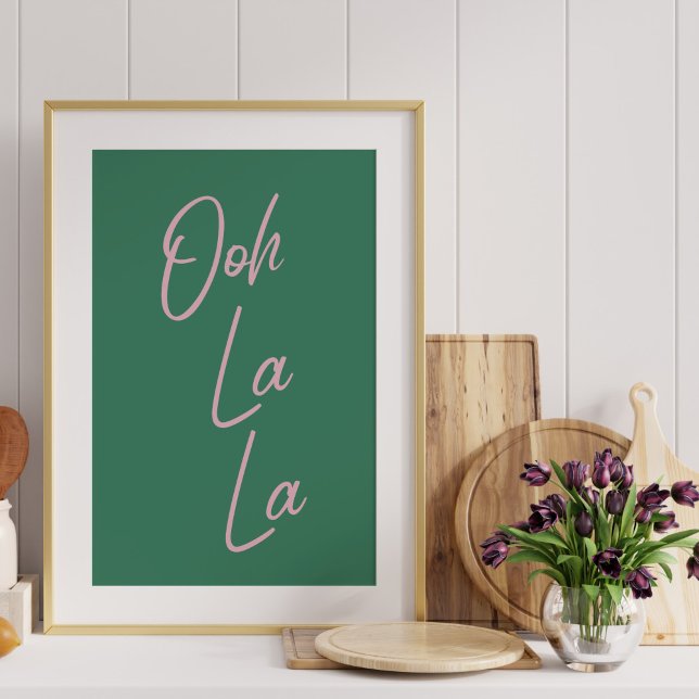 Affiche Ooh La La La | Expression française en vert et ros (Créateur téléchargé)
