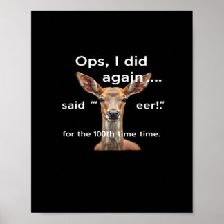 Affiche Oops Did It Again Said Oh Deer Many Times Funny 