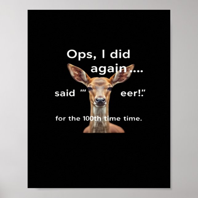 Affiche Oops Did It Again Said Oh Deer Many Times Funny  (Devant)