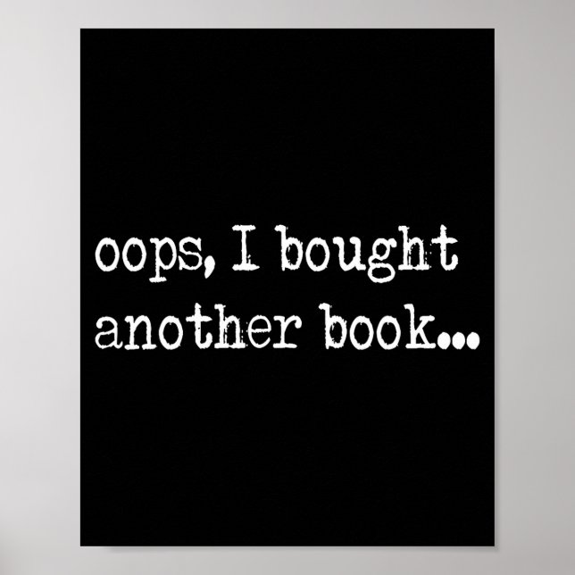 Affiche Oops I Bought Another Book Funny Nerd Bookworm Quo (Devant)