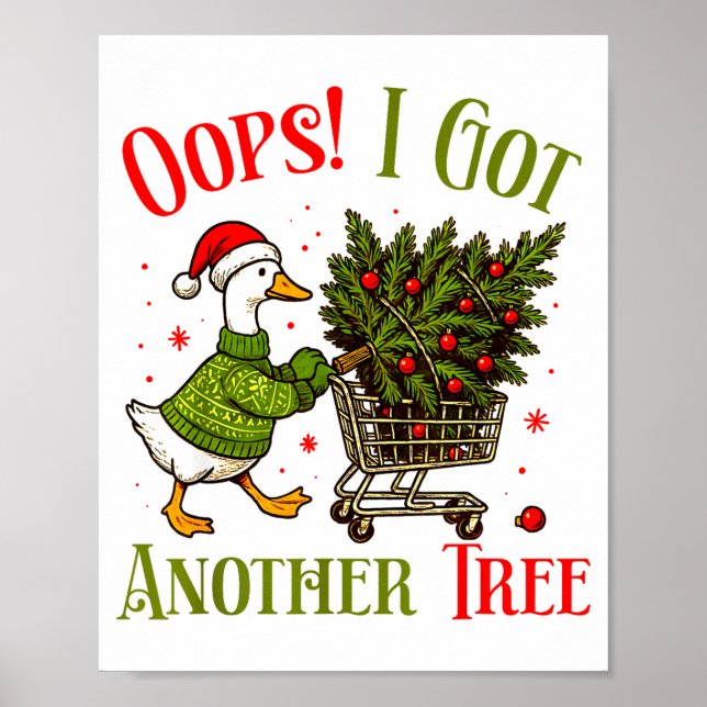 Affiche Oops I Got Another Tree Funny Christmas Goose Retr (Devant)