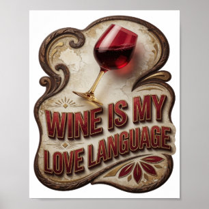 Affiche Or Amusant LE VIN EST MON LANGAGE D'AMOUR