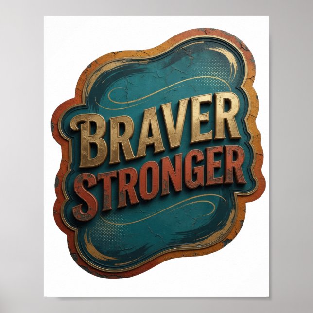 Affiche Or Or Jaune BRAVER STRONGER (Devant)