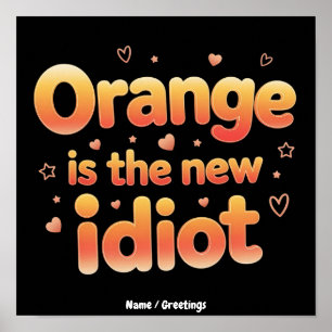 Affiche Orange Est Le Nouvel Idiot Drôle Et Spirituel Poli