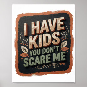 Affiche Orange Gras J'AI DES ENFANTS VOUS NE ME FAITES PAS