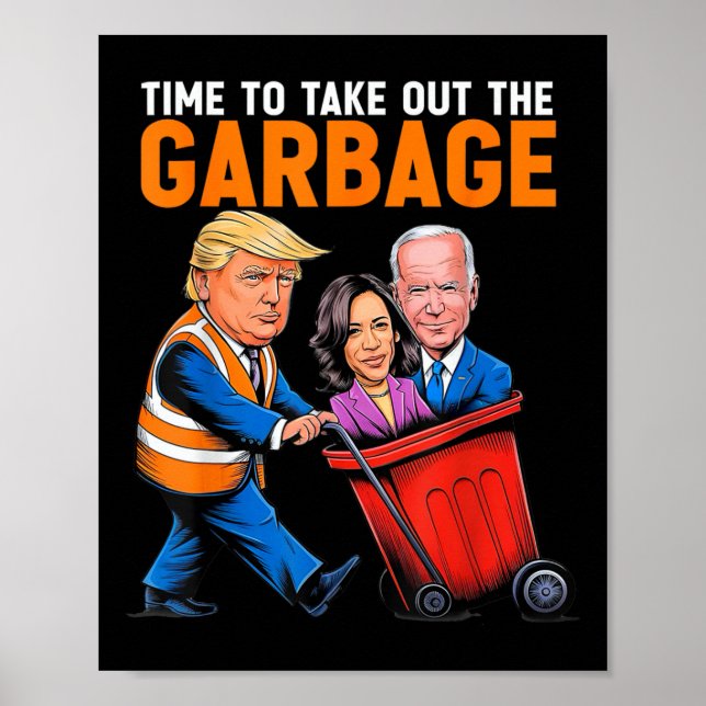 Affiche Ordures Pour Trump 2024 Drôle Temps De Sortir Garb (Devant)