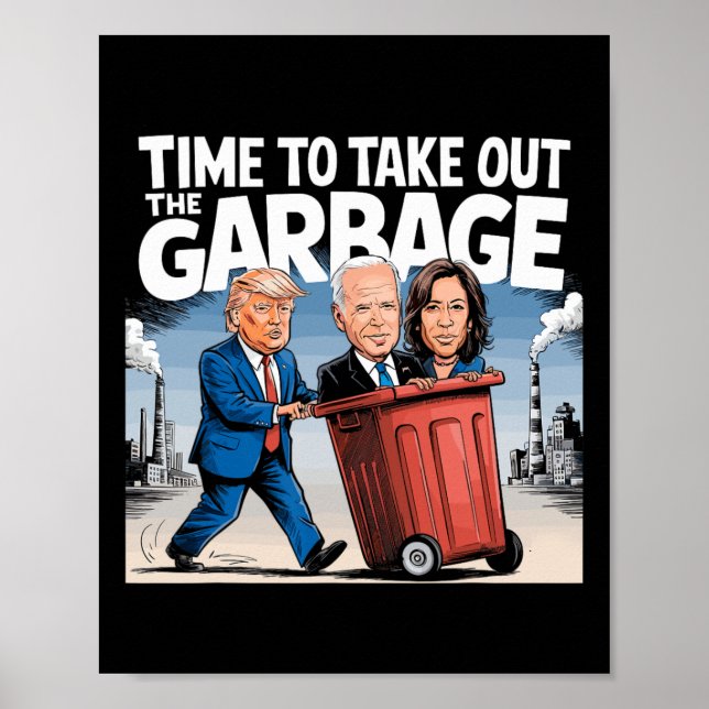 Affiche Ordures Pour Trump 2024 Drôle Temps De Sortir Garb (Devant)