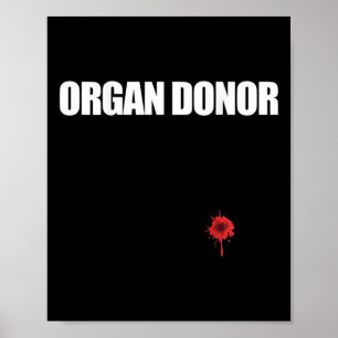Affiche Orgue Donateur amusant Bloody Wound Kidney Mème Su