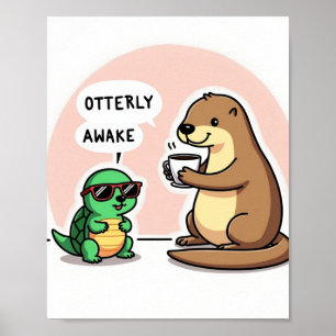 Affiche Otterly Awake - Cute Animal Pun Art