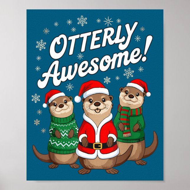 Affiche Otterly Awesome! Christmas Otter Design For Holida (Devant)