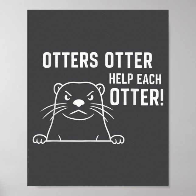 Affiche Otters Otter Help Each Otter Funny Otter Quote  (Devant)