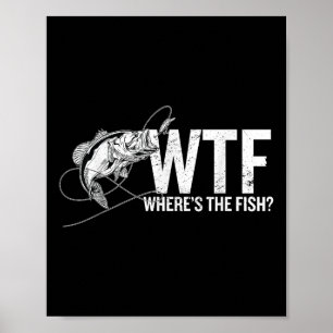 Affiche Où est le poisson Wtf _ Drôle de pêche pêcheurs Po