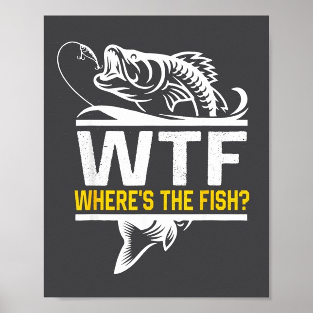 Affiche Où est le poisson Wtf pour hommes drôle de pêche  (Devant)