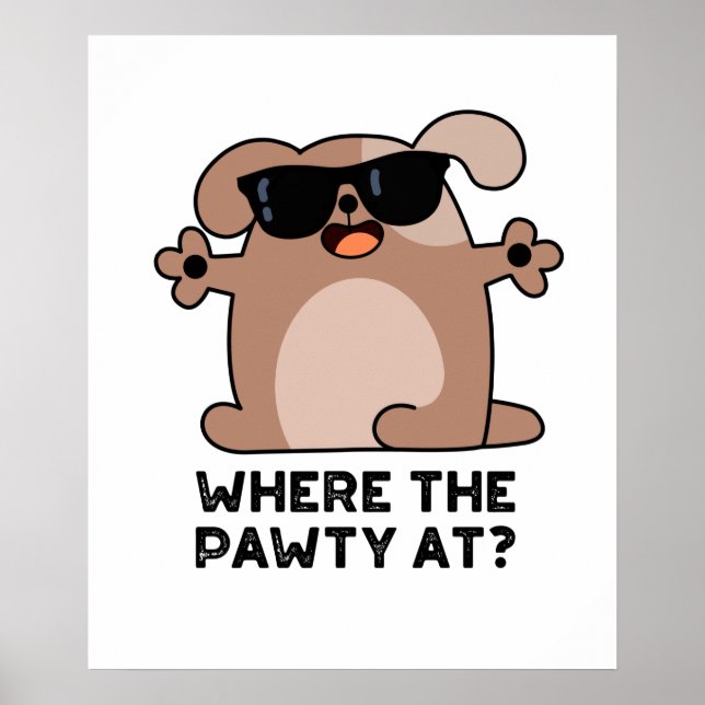 Affiche Où La Pawty À Funny Doggie Chien Pun (Devant)