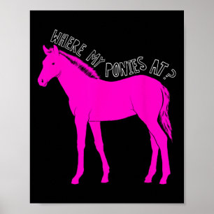 Affiche Où Mes Ponies À - Drôle Équitation Pour Gir