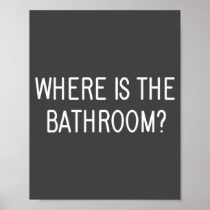 Affiche Où sont les toilettes, drôle, blagues, dire sarcas