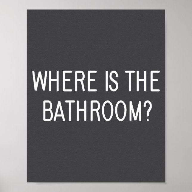 Affiche Où sont les toilettes, drôle, blagues, dire sarcas (Devant)