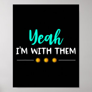 Affiche Ouais Je Suis Avec Eux T Shirt Funny Vacances Fami
