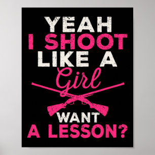 Affiche Ouais Je Tire Comme Une Fille Veut Une Chasse De L