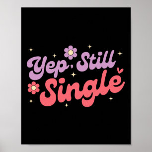 Affiche Ouais toujours célibataire Anti Amour Funny Saint-