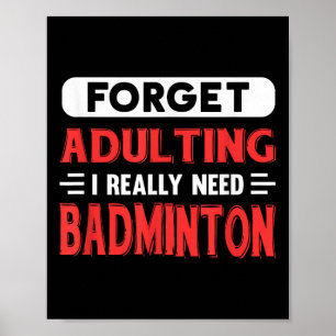 Affiche Oublier être adulte j'ai vraiment besoin de Badmin