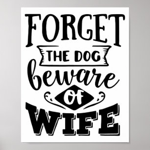 Affiche Oubliez le chien Attention à la femme Funny Valent