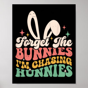 Affiche Oubliez les lapins je poursuis les hunnies Lapin d