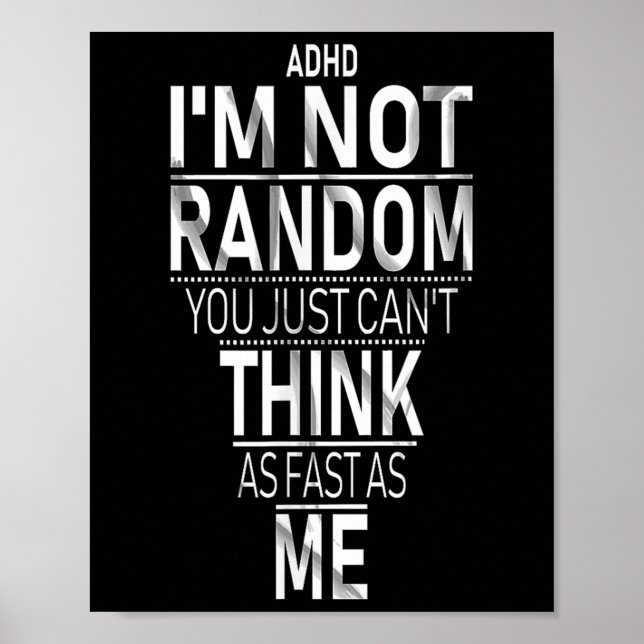 Affiche Oui J'Ai Ajouté Je Ne Suis Pas Random Funny Quotes (Devant)