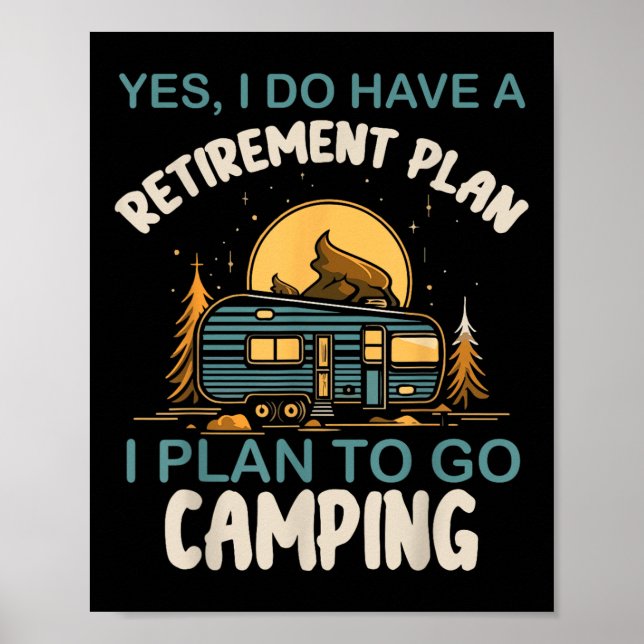 Affiche Oui, j'ai un plan de retraite Camping Caravane Ret (Devant)