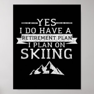 Affiche Oui, j'ai un plan de retraite Skiing Mountain