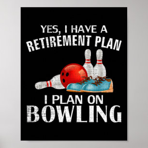 Affiche Oui J'Ai Un Régime De Retraite Bowling Funny Bowle
