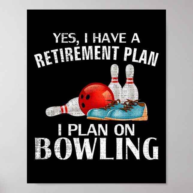 Affiche Oui J'Ai Un Régime De Retraite Bowling Funny Bowle (Devant)