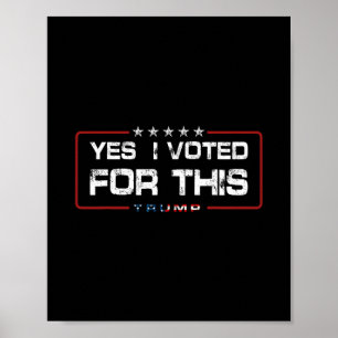Affiche Oui, j'ai voté pour ce Trump - Politique patriotiq
