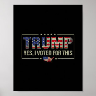 Affiche Oui, j'ai voté pour ce Trump - Politique patriotiq
