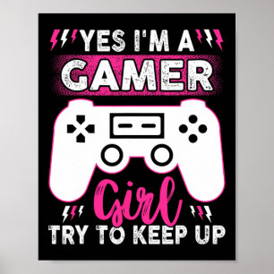 Affiche Oui Je Suis Gamer Girl Essayer De Continuer Drôle 