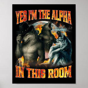 Affiche Oui, je suis l'alpha dans cette pièce Drôle d'alph
