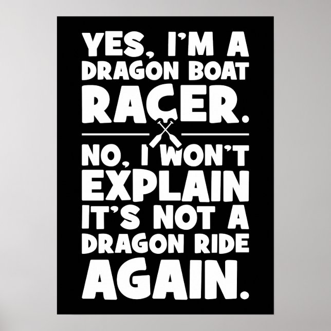 Affiche Oui, je suis un Dragon Boat Racer, drôle d’Humour  (Devant)