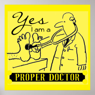 Affiche Oui, je suis un vrai docteur. Noir sur jaune.