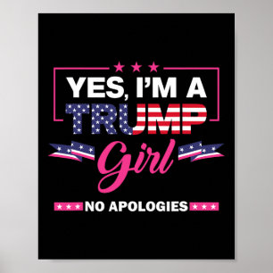 Affiche Oui, je suis une fille de Trump Pas d'excuses pour