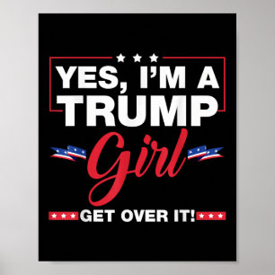 Affiche Oui, Je Suis Une Fille Trump Qui S'En Remet Trump 