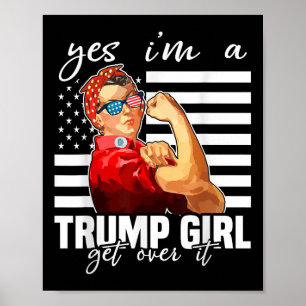 Affiche Oui, Je Suis Une Fille Trump Qui S'En Remet Trump 