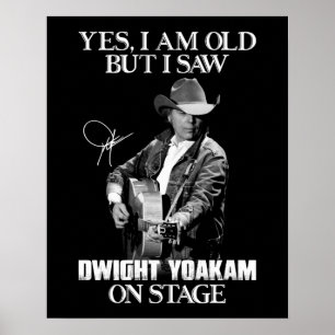Affiche Oui, je suis vieux mais j'ai vu Dwight Yoakam sur 