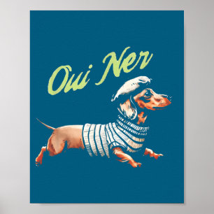 Affiche Oui Ner Drôle Dachshund Chien Wiener Humour França
